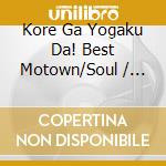 Kore Ga Yogaku Da! Best Motown/Soul / Various cd