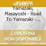 Yamazaki, Masayoshi - Road To Yamazaki - The Best Sele Ctions For Beginners - [Standards] cd