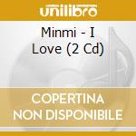 Minmi - I Love (2 Cd) cd