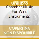 Chamber Music For Wind Instruments cd