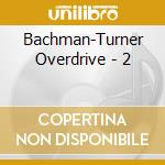 Bachman-Turner Overdrive - 2 cd