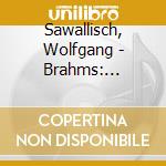 Sawallisch, Wolfgang - Brahms: Symphony No.4. Etc cd