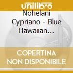 Nohelani Cypriano - Blue Hawaiian Christmas cd