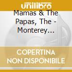 Mamas & The Papas, The - Monterey International Pop Festival cd