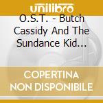 O.S.T. - Butch Cassidy And The Sundance Kid Original Score Composed And cd