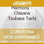 Harmony - Chiisana Tsubasa Tachi cd