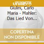 Giulini, Carlo Maria - Mahler: Das Lied Von Der Erde cd