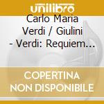 Carlo Maria Verdi / Giulini - Verdi: Requiem (2 Cd) cd