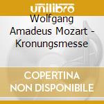 Wolfgang Amadeus Mozart - Kronungsmesse cd musicale di James Levine