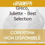 Greco, Juliette - Best Selection cd musicale di Greco, Juliette