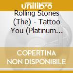 Rolling Stones (The) - Tattoo You (Platinum SHM-CD) cd musicale di Rolling Stones (The)