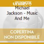 Michael Jackson - Music And Me cd