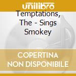 Temptations, The - Sings Smokey cd