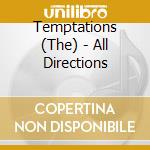 Temptations (The) - All Directions cd musicale di Temptations