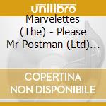 Marvelettes (The) - Please Mr Postman (Ltd) (Rmst) cd