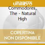 Commodores, The - Natural High cd musicale di Commodores, The
