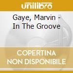 Gaye, Marvin - In The Groove cd