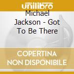 Michael Jackson - Got To Be There cd