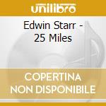 Edwin Starr - 25 Miles cd