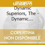 Dynamic Superiors, The - Dynamic Superiors cd