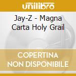 Jay-Z - Magna Carta Holy Grail cd musicale di Jay