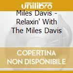 Miles Davis - Relaxin' With The Miles Davis cd
