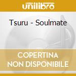 Tsuru - Soulmate cd