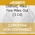 Oldfield, Mike - Five Miles Out (3 Cd) cd