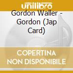 Gordon Waller - Gordon (Jap Card) cd