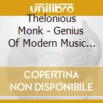 Thelonious Monk - Genius Of Modern Music 2 cd musicale di Thelonious Monk