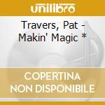 Travers, Pat - Makin' Magic * cd