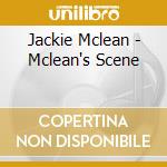 Jackie Mclean - Mclean's Scene cd musicale di Jackie Mclean