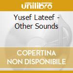 Yusef Lateef - Other Sounds cd
