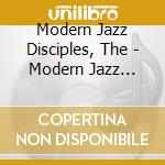Modern Jazz Disciples, The - Modern Jazz Disciples cd