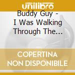 Buddy Guy - I Was Walking Through The Woods