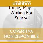 Inoue, May - Waiting For Sunrise cd