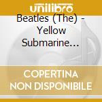 Beatles (The) - Yellow Submarine Songtrack cd musicale di Beatles, The