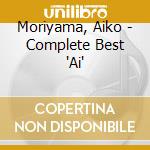 Moriyama, Aiko - Complete Best 'Ai' cd