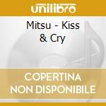 Mitsu - Kiss & Cry cd