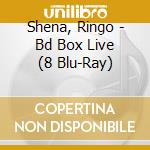 Shena, Ringo - Bd Box Live (8 Blu-Ray) cd
