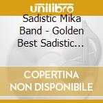 Sadistic Mika Band - Golden Best Sadistic Mika Band cd