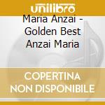 Maria Anzai - Golden Best Anzai Maria cd