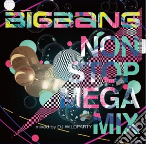 Bigbang - Bigbang Non Stop Mega Mix Mixed By Dj Wildparty cd musicale di Bigbang