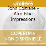 John Coltrane - Afro Blue Impressions cd