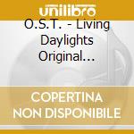 O.S.T. - Living Daylights Original Soundtrack cd