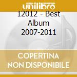 12012 - Best Album 2007-2011 cd