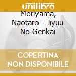 Moriyama, Naotaro - Jiyuu No Genkai cd