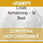 Louis Armstrong - St Best cd musicale di Louis Armstrong