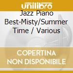 Jazz Piano Best-Misty/Summer Time / Various cd