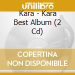 Kara - Kara Best Album (2 Cd) cd
